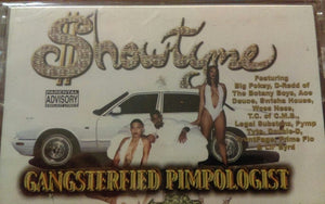 Showtyme : Gangsterfied Pimpologist (Cass, Album)