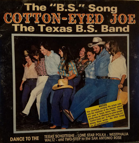 Texas BS Band : The "BS" Song Cotton-Eyed Joe (LP, Album)