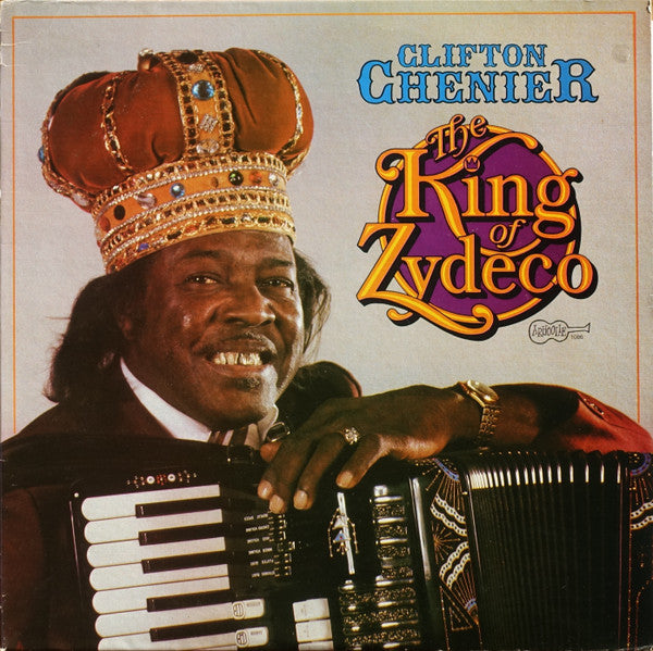 Clifton Chenier : The King Of Zydeco (LP)